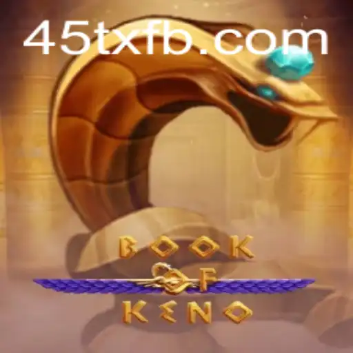 Explorando o Mundo do Jogo BookOfKeno: Uma Aventura Única com 45tx